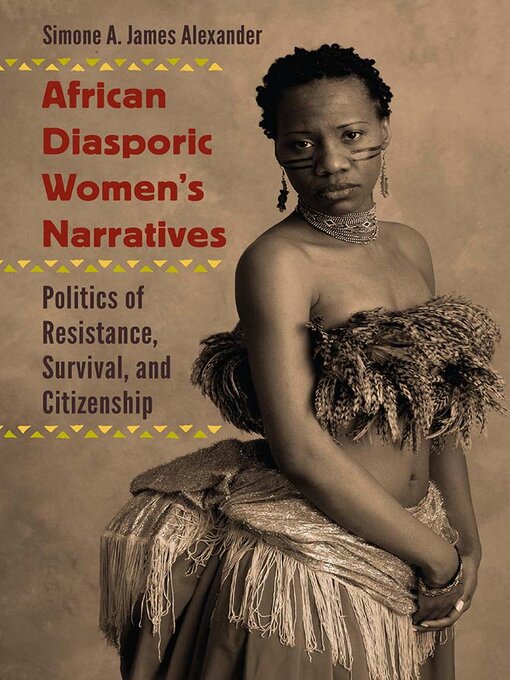 Title details for African Diasporic Women's Narratives by Simone A. James Alexander - Available